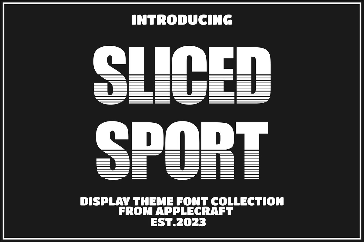 Sliced Sport