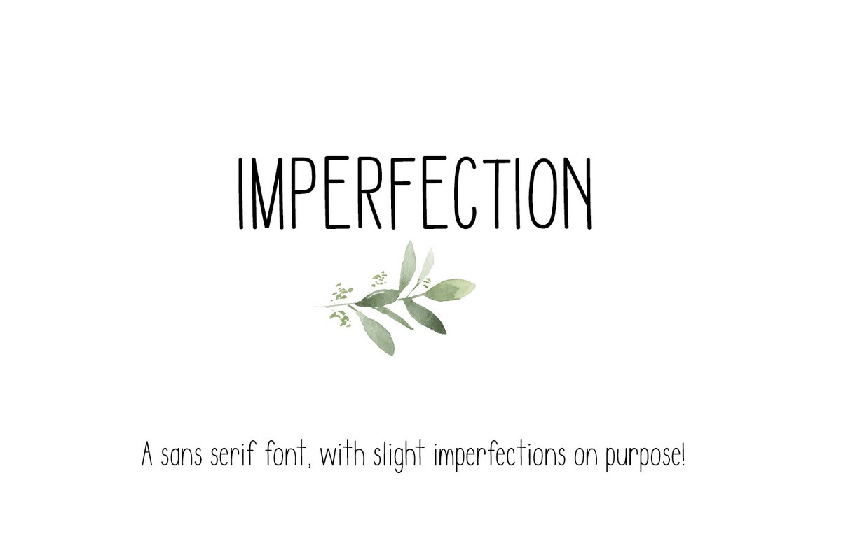 Imperfection Sans Serif